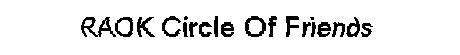 RAOK Circle of Friends